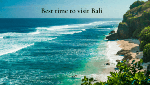 Best TIme to visit Bali | Travel Links Magazine | Top Travel Magazine of India